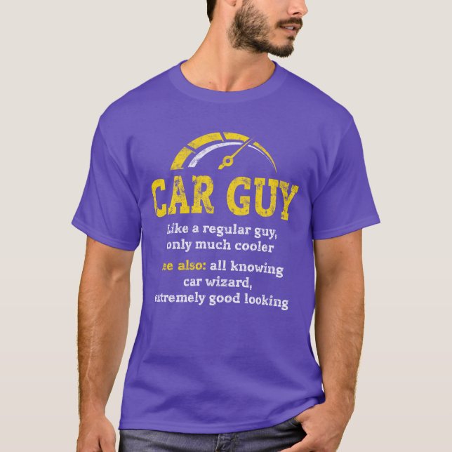 car guy definitionCar Guy Car Salesman Mechanic fr T-Shirt (Front)