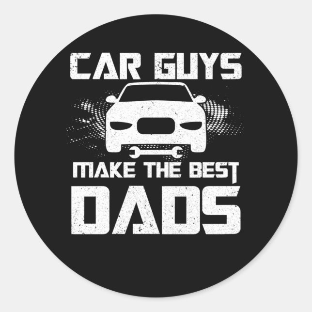 Car Guys Make The Best Dads Fathers Day Mechanic Classic Round Sticker (Front)
