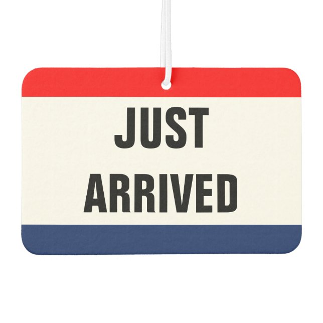 Car Just Arrived Promo Signage Customisable Car Air Freshener (Front)