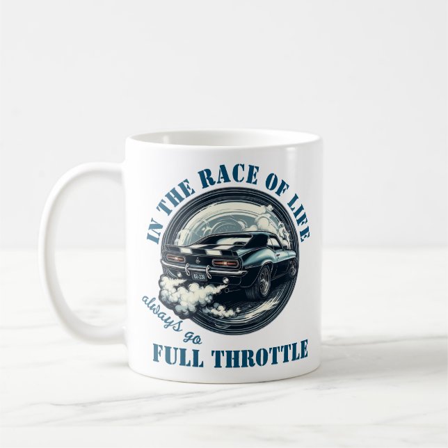 Car Lover Always Go Full Throttle Coffee Mug (Left)