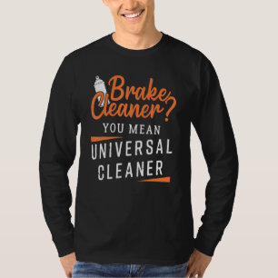 Car Mechanic Design Brake Cleaner T-Shirt