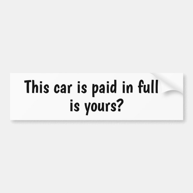 Car paid in full bumper sticker (Front)