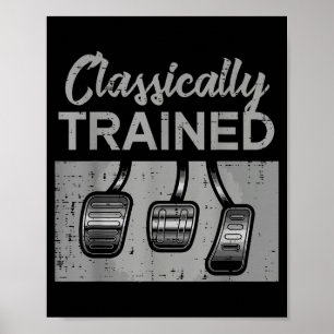 Car pedals classically trained manual transmission poster