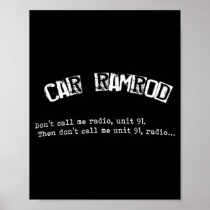 Car Ramrod Don't Call Me Radio Super Troopers Quot Poster