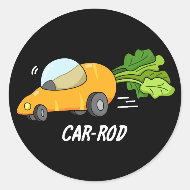 Car-rod Funny Carrot Pun Dark BG Classic Round Sticker (Front)