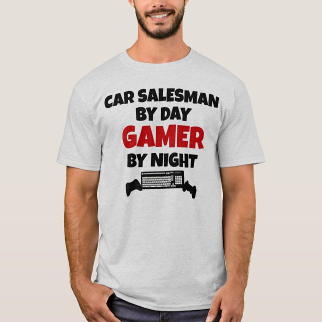 Car Salesman by Day Gamer by Night T-Shirt (Front)