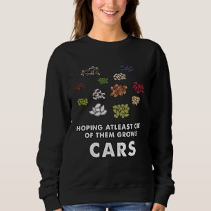 car  Seeds growth meme Sweatshirt