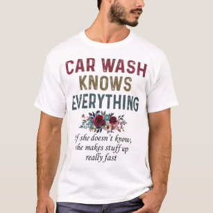 Car Wash Knows Everything T-Shirt