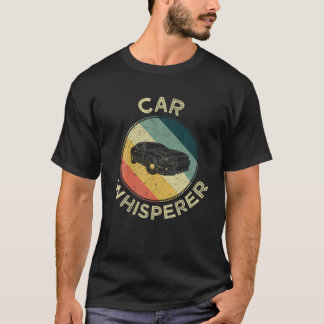 Car Whisperer Retro Vintage Auto Mechanic Fixer Ra T-Shirt