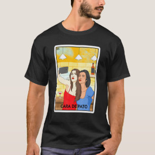 Cara De Pato Duck Face Selfie Girls Mexican Card G T-Shirt