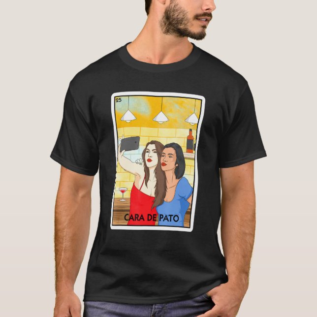 Cara De Pato Duck Face Selfie Girls Mexican Card G T-Shirt (Front)