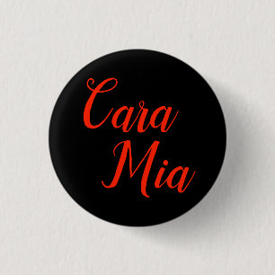 Cara Mia "My Darling' - Addams Family Button