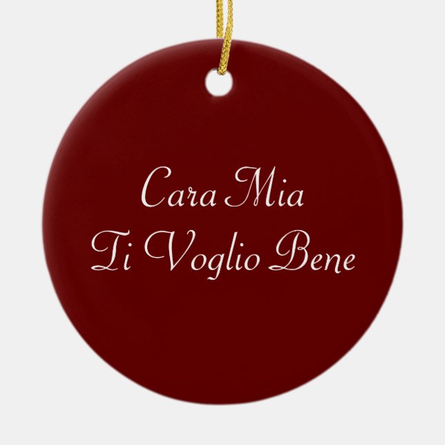 Cara Mia Ti Voglio Bene Italian Ornament (Front)