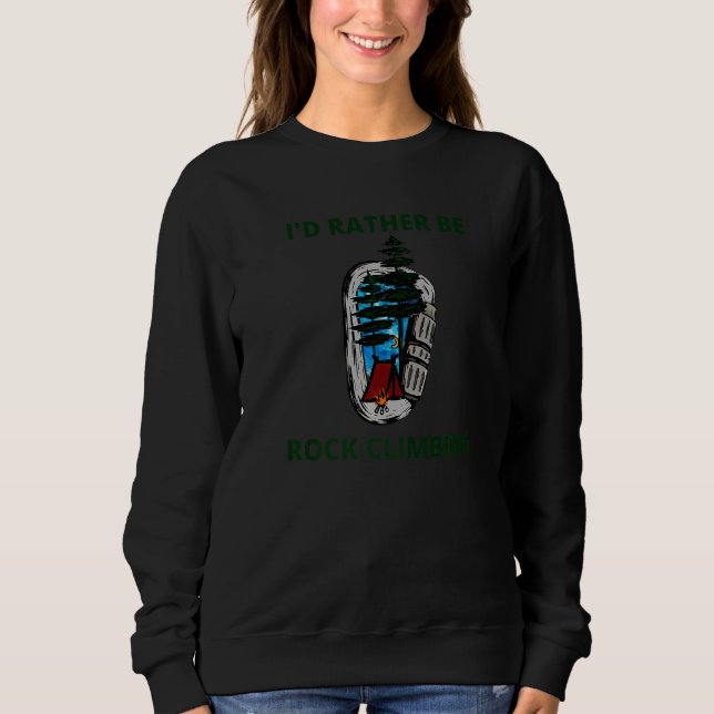 Carabiner I'd Rather Be Rock Climbing Mountain Cli Sweatshirt (Front)
