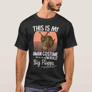 Caracal Cat Meme Human Costume I'm Really Big Flop T-Shirt