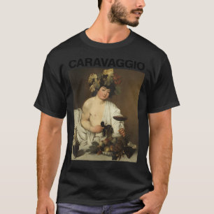 Caravaggio, Bacchus â€“ Famous Paintings T-Shirt
