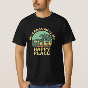 Caravan Is My Happy Place Caravanning T-Shirt