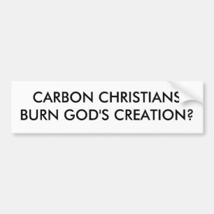 CARBON CHRISTIANSBURN GOD'S CREATION? BUMPER STICKER