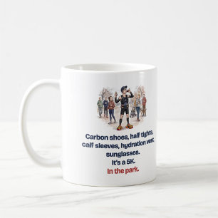 Carbon Shoes Hydration Vest It's a 5K Funny Runner Coffee Mug