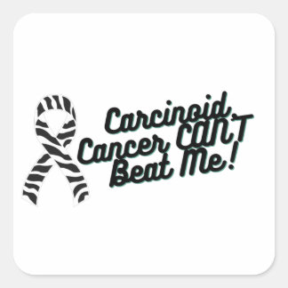 Carcinoid Cancer CAN'T Beat Me Awareness Square Sticker