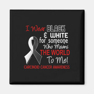 Carcinoid Cancer For Someone Who Means World To M Magnet