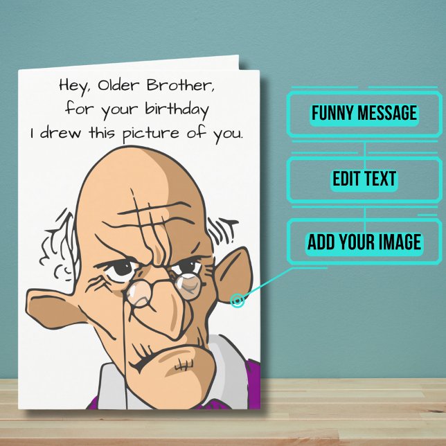 Card for an Older Brother's Birthday (This funny card is for that awesome big brother in your life who is getting up there in age.)