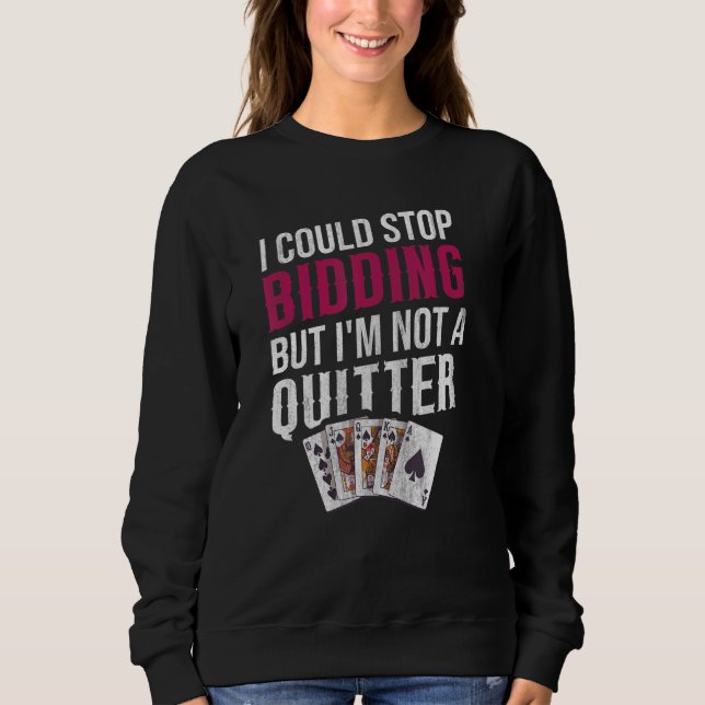 Card Game Bridge For A Bridge Player Sweatshirt (Front)