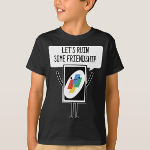 Card Game Ruins Friendships Gamer Or Gambler T-Shirt