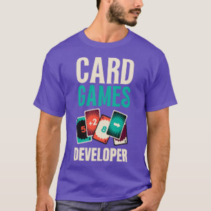 Card Games Developer  T-Shirt
