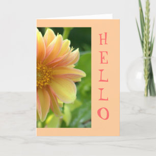 card, "Hello", pretty Dahlia, salmon pink and yell Card