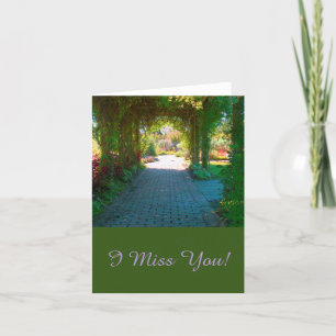 card, "I MISS YOU"/VINE COVERED ARBOR IN GARDEN Card