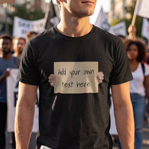 Cardboard Protest Sign - Funny March Template T-Shirt