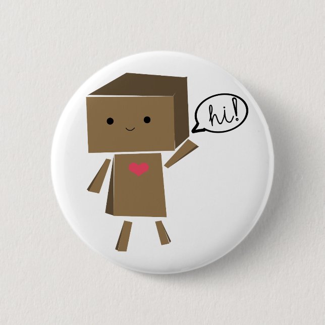 Cardboard Robot : hi! 6 Cm Round Badge (Front)