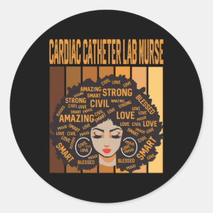 Cardiac Catheter Lab Nurse Black History Month Pri Classic Round Sticker