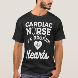 Cardiac Nurse Fix Broken Hearts Cardiologist Cardi T-Shirt