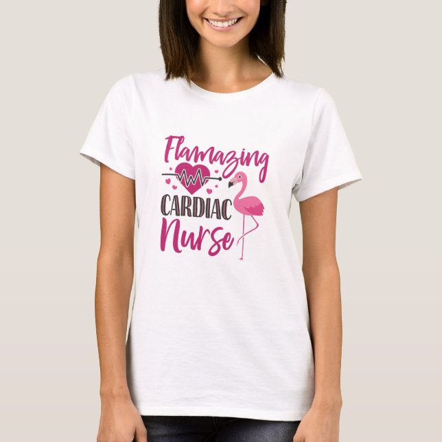 Cardiac Nurse Flamingo Nurses Week Appreciation T-Shirt (Front)