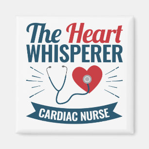Cardiac Nurse the Heart Whisperer Magnet
