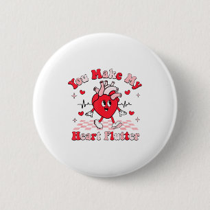 Cardiac Nurse Valentine You Make My Heart Flutter  6 Cm Round Badge