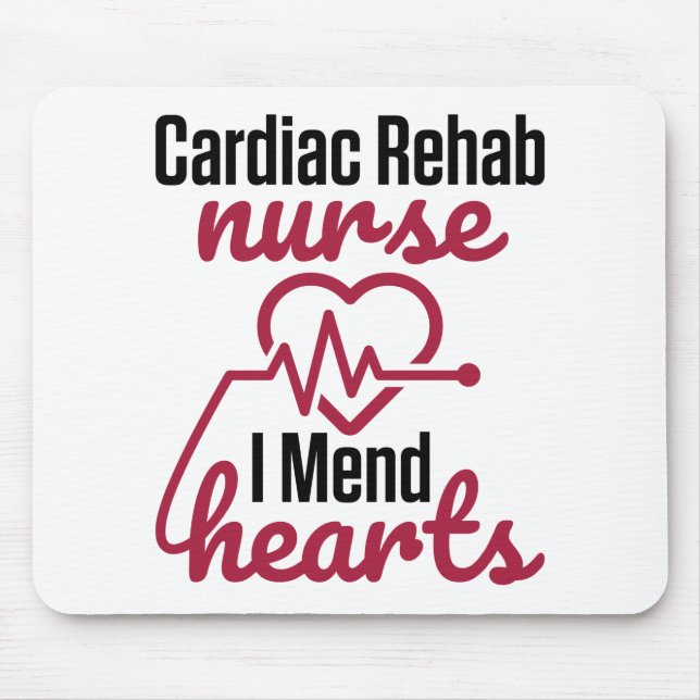 Cardiac Rehab Nurse Nursing I Mend Hearts Mouse Pad (Front)