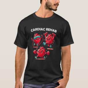 Cardiac Rehab Physical Therapist Nurse Rehab Team  T-Shirt