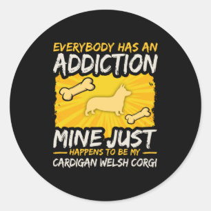 Cardigan Welsh Corgi Funny Dog Addiction Classic Round Sticker