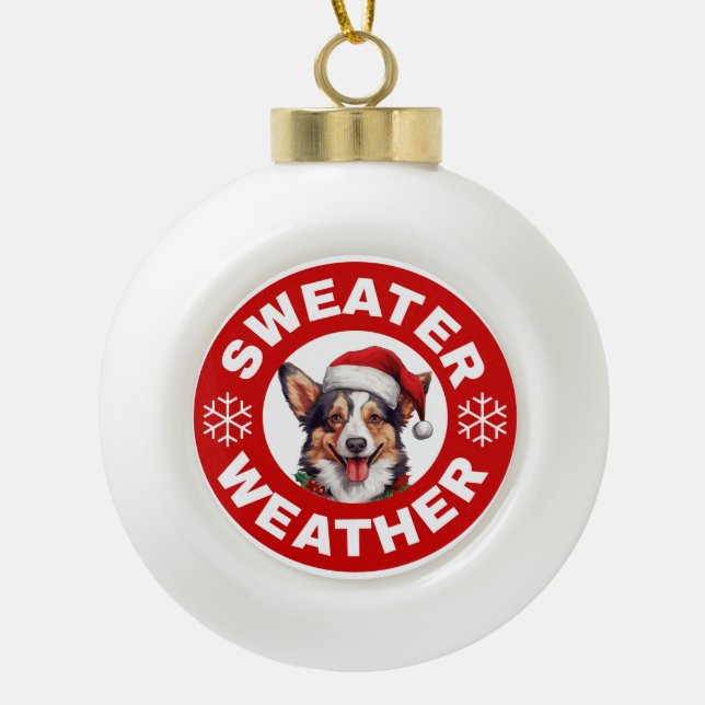 Cardigan Welsh Corgi Sweater Weather Ceramic Ball Christmas Ornament (Front)