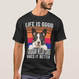 Cardigan Welsh Corgis Makes Your Life Good Vintage T-Shirt
