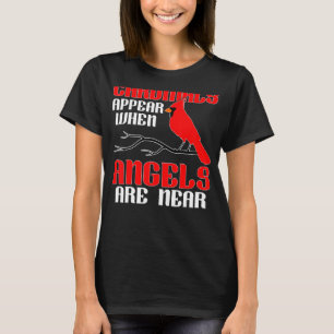 Cardinal Appear When Angels Are Near Women T-Shirt
