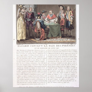Cardinal Mazarin (1602-61) concludes the Peace of Poster