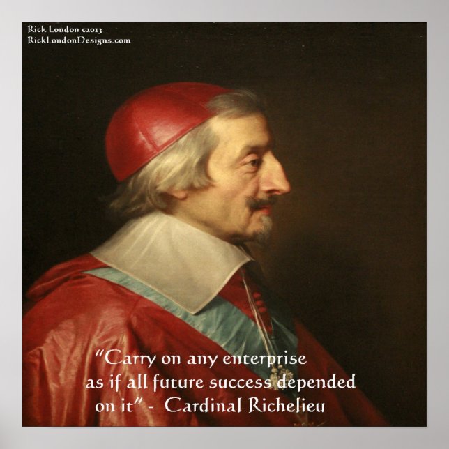 Cardinal Richelieu Success Quote Poster (Front)