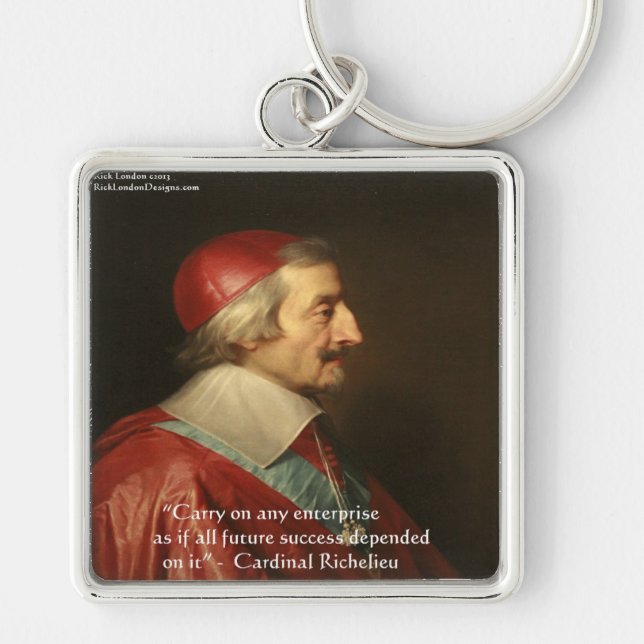 Cardinal Richelieu Success Wisdom Quote Key Ring (Front)