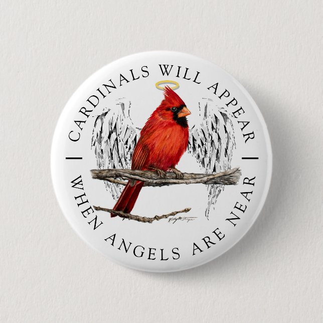 Cardinals Appear When Angels Are Near Halo 6 Cm Round Badge (Front)