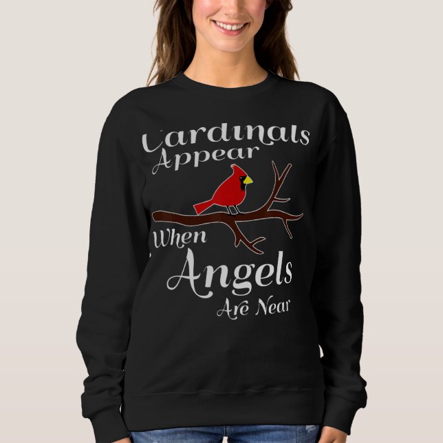 Cardinals Appear When Angels Are Near Womens Sweatshirt (Front)