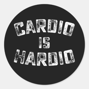 Cardio Is Hardio Fitness Gym Workout Classic Round Sticker
